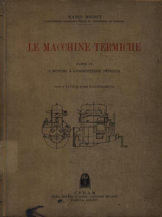 Le macchine termiche. Parte III. I motori a combustione interna - Mario Medici - copertina