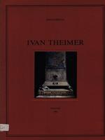 Ivan Theimer. Acquarelli, dipinti e sculture