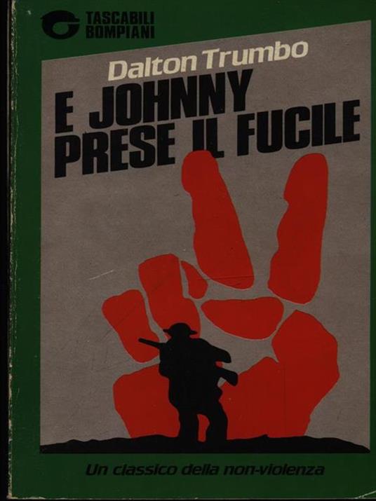 E Johnny prese il fucile - Dalton Trumbo - 2