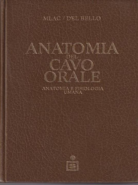 Anatomia Del Cavo Orale Di: Mlac / Del Bello - Libro Usato - CIC Edizioni  Internazionali - | IBS