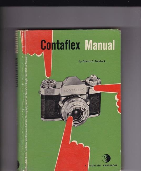 Contaflex Manual. Edward S. Bomback. A FOUNTAIN PHOTOBOOK (E7) - Edward S. Bomback - 3