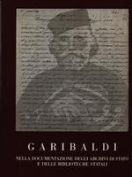 Garibaldi nella documentazione degli archivi di stato e delle biblioteche