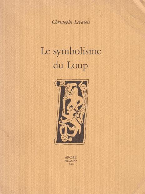 Le Symbolisme du Loup - Christophe Levalois - 4