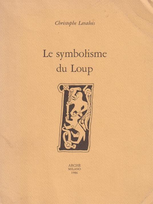 Le Symbolisme du Loup - Christophe Levalois - 4