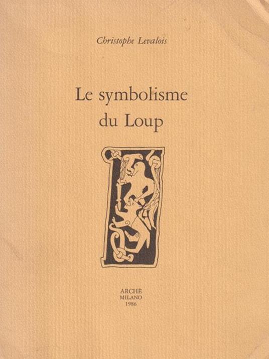 Le Symbolisme du Loup - Christophe Levalois - 3