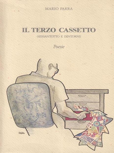 Mario Parra. Il Terzo Cassetto (Sessantotto E Dintorni). Poesie (E7) - Mario Parra - 2