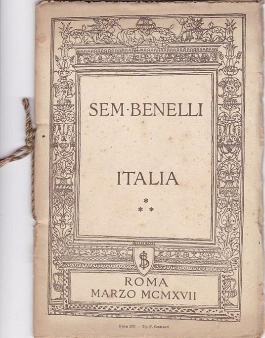 Italia. Orazione detta la sera del 13 marzo del 1917 - Sem Benelli - 2