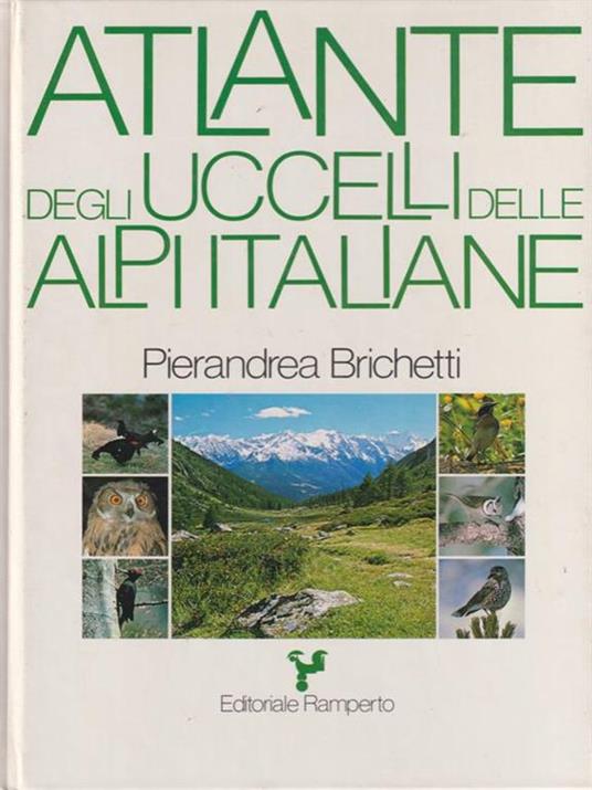 Atlante degli uccelli delle alpi italiane - Pierandrea Brichetti - copertina