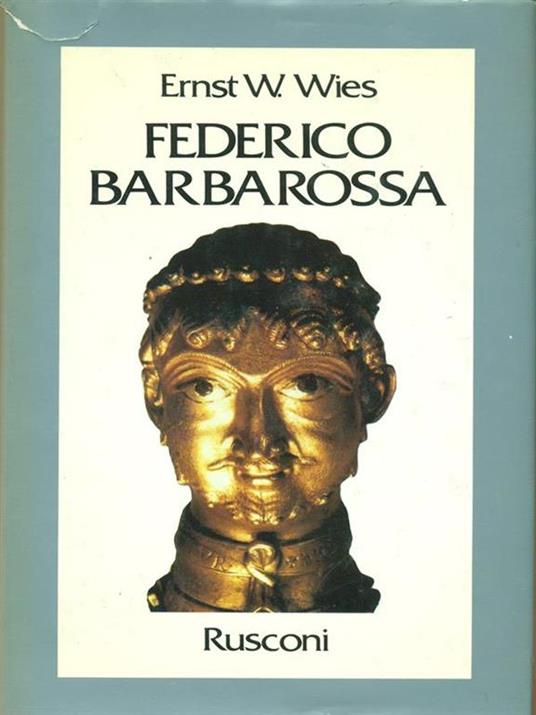 Federico Barbarossa - Ernst W. Wies - 3