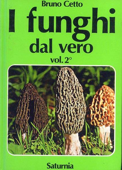 I Funghi dal vero Vol. 2 - Bruno Cetto - copertina