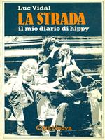 La Strada - Il mio diario di hippy