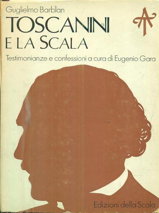 Toscanini e la Scala - Guglielmo Barblan - 3