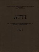 Atti Iv Convegno Internazionale Della Ceramica 1971