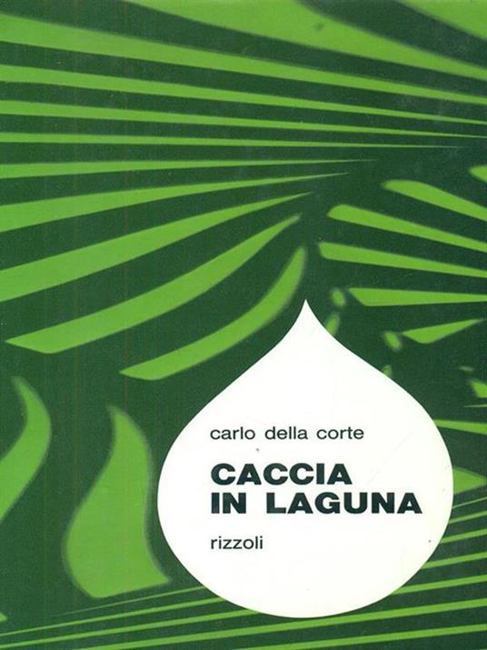Caccia in laguna - Carlo Della Corte - copertina