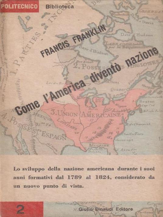 Come L'America Divent? Nazione - Francis Franklin - 2