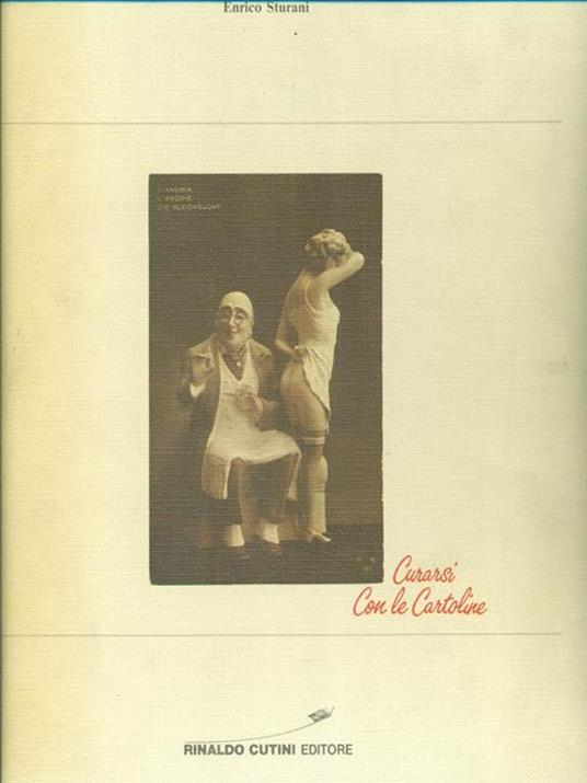 Curarsi Con Le Cartoline - Enrico Sturani - copertina