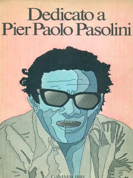Dedicato a Pierpaolo Pasolini - 3