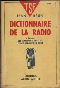 Dictionnaire de la radio - Jean Brun - 2