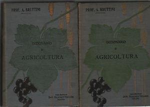 Dizionario di agricoltura. 2 Volumi - Arturo Bruttini - 2