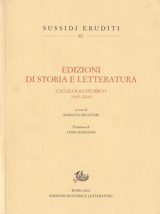 Edizioni di storia e letteratura catalogo storico 1943-2010 - copertina