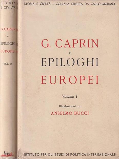 Epiloghi europei. 2 Volumi. Con illustrazioni di Anselmo Bucci - Giulio Caprin - copertina