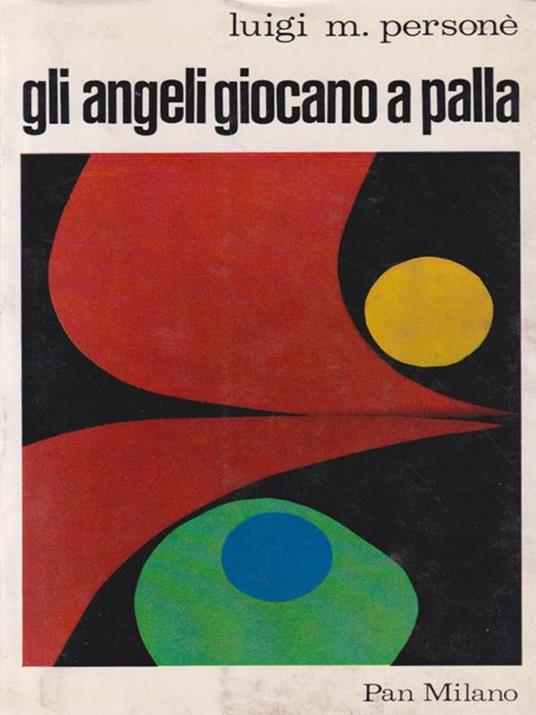 Gli angeli giocano a palla - Luigi M. Personé - 2