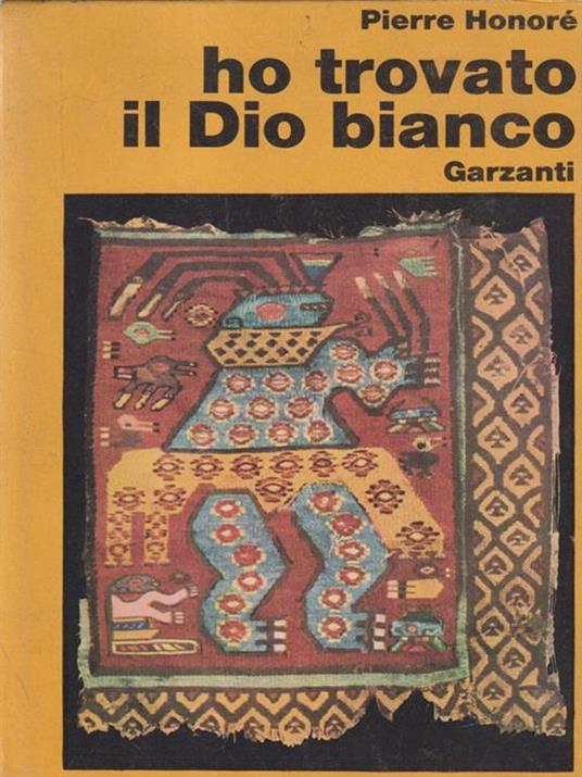 Ho trovato il Dio Bianco - Pierre Honoré - 2