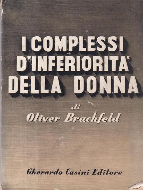 I Complessi D'Inferiorità Della Donna - Oliver Brachfeld - 2