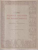 I Libri Figurati Milanesi Del Rinascimento Nella Biblioteca Trivulziana