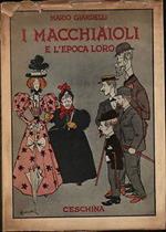 I Macchiaioli e l'epoca loro