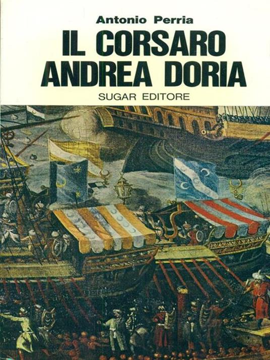 Il corsaro Andrea Doria - Antonio Perria - copertina