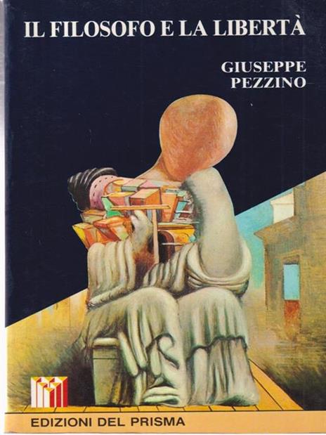 Il filosofo e la libertà - Giuseppe Pezzino - copertina