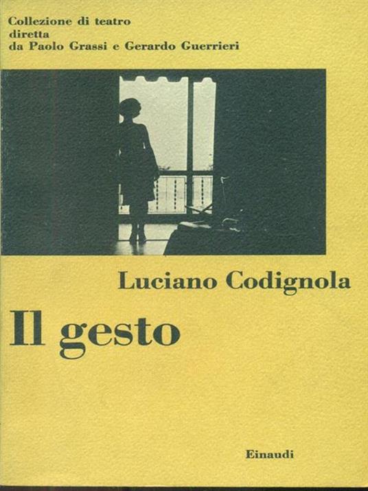 Il Gesto - Luciano Codignola - 3
