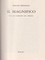 Il magnifico. Vita di Lorenzo dè Medici