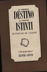 Il nostro destino e i nostri istinti