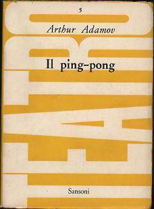 Il ping-pong - Arthur Adamov - copertina