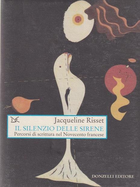 Il silenzio delle sirene - Jacqueline Risset - Libro Usato - Donzelli 