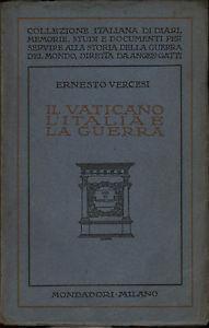 Il Vaticano L'Italia E La Guerra - Ernesto Vercesi - copertina