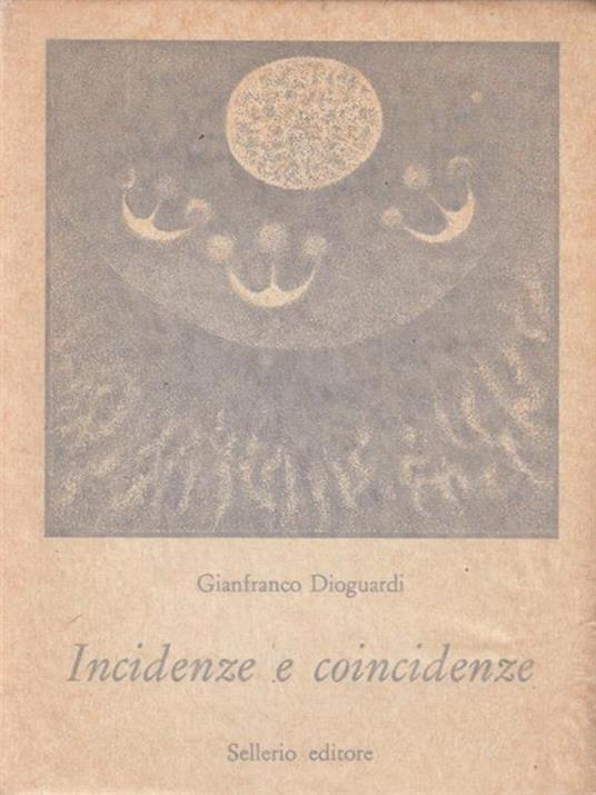 Incidenze e coincidenze - Gianfranco Dioguardi - 3