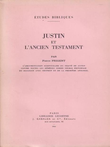 Justin et l'ancien testament - Pierre Prigent - 2