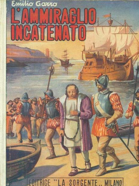 L' Ammiraglio Incatenato - Emilio Garro - copertina