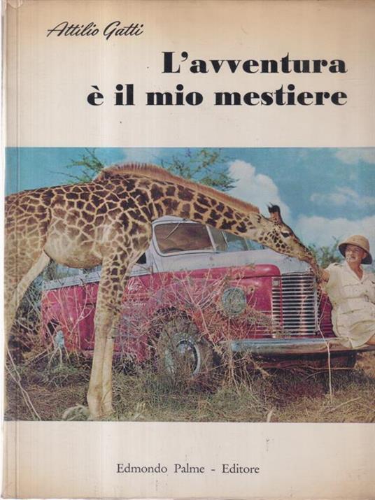 L' avventura è il mio mestiere - Attilio Gatti - copertina