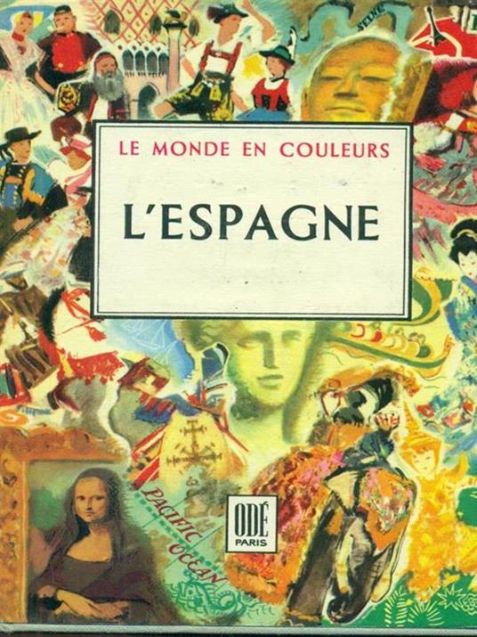 L' Espagne. Le monde en couleurs - Doré Ogrizek - copertina