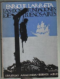 L' Las dos fundaciones de Buenos Aires - Enrique Larreta - copertina