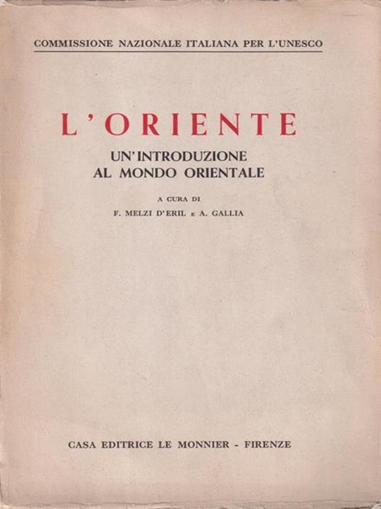 L' oriente un'introduzione al mondo orientale - Adriano Gallia - 3