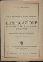 L' unificazione nell'Industria, nella vita sociale e in guerra