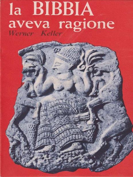 La Bibbia aveva ragione - Werner Keller - copertina