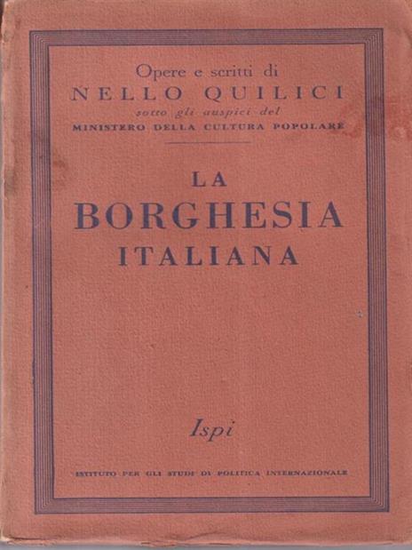 La borghesia Italiana - Nello Quilici - 2