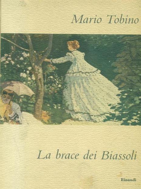 La brace dei Biassoli. Prima edizione - Mario Tobino - copertina