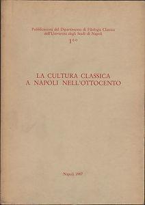 La cultura classica a Napoli nell'Ottocento. Vol.2 -   - copertina